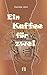 Ein Kaffee für zwei: Liebesroman by Daniela John