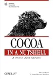 Cocoa in a Nutshell: A Desktop Quick Reference (In a Nutshell (O'Reilly)) (English Edition) by