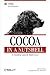 Cocoa in a Nutshell: A Desktop Quick Reference (In a Nutshell (O'Reilly)) (English Edition) by