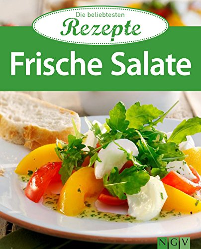 Download Frische Salate: Die beliebtesten Rezepte Download Frische Salate: Die beliebtesten Rezepte