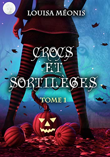 Télécharger Crocs et sortilèges: Tome 1 Francais PDF