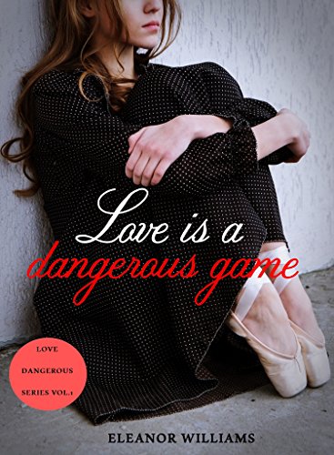 Eleanor Williams - Love Dangerous Vol. 1 - Love is a dangerous game (2017)