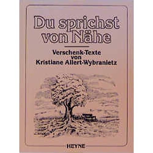 Du sprichst von Nähe: Verschenk-Texte