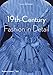 19th-Century Fashion in Detail: 1800 - 1900 by 
