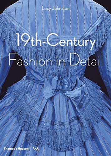 19th-Century Fashion in Detail: 1800 - 1900