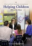 Image de Helping Children Affected by Abuse: A Parent's and Teacher's Handbook for Increasing Awareness