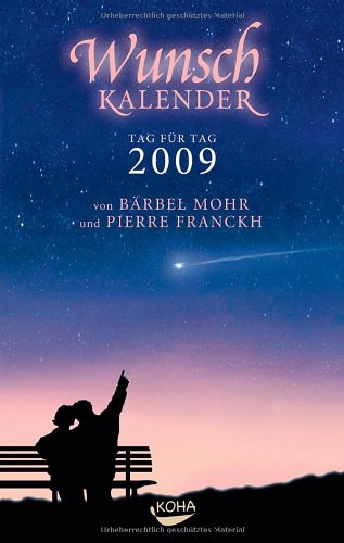 Wunschkalender 2009: Träume können wahr werden!