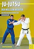 Image de Ju Jutsu. Der Weg zum Meister. Das Prüfungsprogramm zum Schwarzgurt