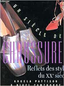 couverture de : Un si&egrave;cle de chaussures