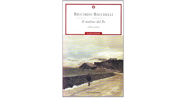 Ricardo Bacchelli Il Mulino Del Po Ebook Store