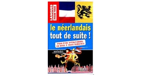 Amazon Fr Le Neerlandais Tout De Suite Demonceau Livres