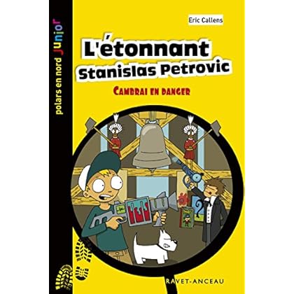 L'étonnant Stanislas: Cambrai en danger (Polars en Nord Junior t. 15)