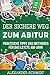Der sichere Weg zum Abitur: Praktische Tipps und Methoden für das letzte Abi-Jahr by Alexander Schmidt