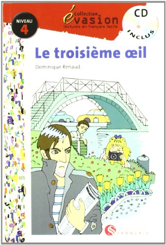 EVASION NIVEAU 4 LA TROISIEME OEIL + CD (Evasion Lectures FranÇais)