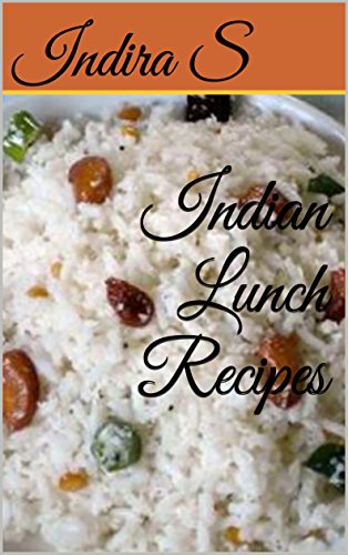 Indian Lunch Recipes (English Edition) Indian Lunch Recipes (English Edition)