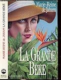 La grande béké: Roman (Best-sellers) [Reliure inconnue]