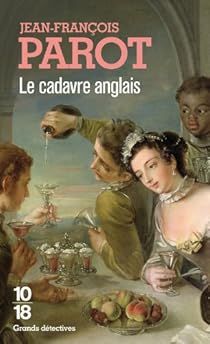 Les enquêtes de Nicolas Le Floch, commissaire au Châtelet : Le cadavre anglais par Jean-François Parot Les enquêtes de Nicolas Le Floch, commissaire au Châtelet : Le cadavre anglais par Parot