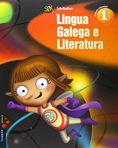 Lingua galega e literatura 1º primaria (tres trimestres)+o misterio: da eclipse (superpixépolis)