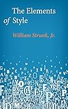 The Elements of Style by William Strunk Jr.