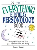 Image de The Everything Birthday Personology Book: What Your Birthdate Says About Your Life, Relationships, And Destiny (Everything®) (English Edition)