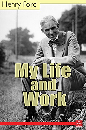 My Life and Work (English Edition)