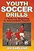 Produktbild Youth Soccer Drills: 77 Drills for Beginning to Intermediate Players