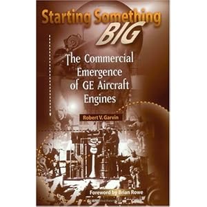 Starting Something Big: The Commercial Emergence of Ge Aircraft Engines
