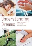Image de Understanding Dreams: How To Influence, Record And Interpret Dreams