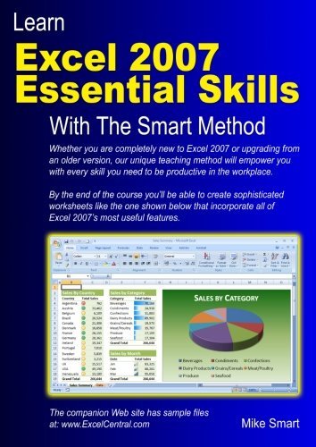 Learn Excel 2007 Essential Skills with The Smart Method: Courseware Tutorial for Self-instruction to Beginner and Intermediate Level