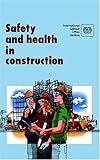 Image de Safety and Health in Construction: An Ilo Code of Practice