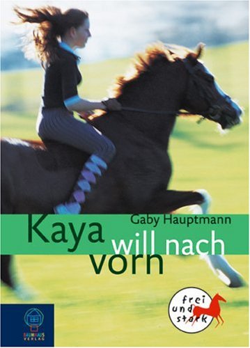 Download Kaya will nach vorn. Kaya - frei und stark 2 Download Kaya will nach vorn. Kaya - frei und stark 2