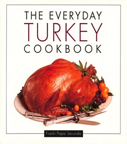 The Everyday Turkey Cookbook