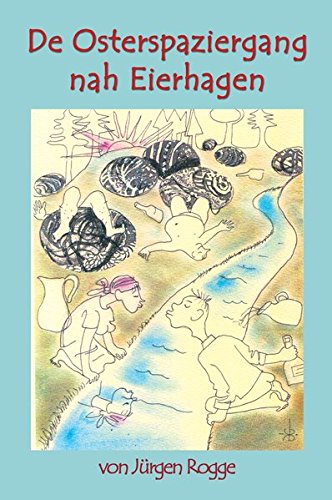 Preisvergleich Produktbild De Osterspaziergang nah Eierhagen: Kurzgeschichten auf Plattdeutsch