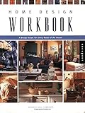 Home Design Workbook: A Design Guide for Every Room of the House by Beverly Hall Lawrence