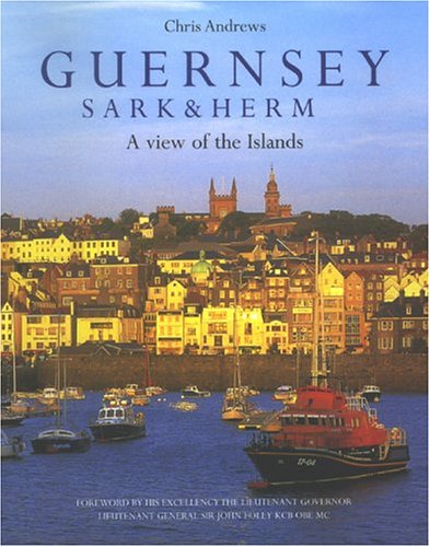 Guernsey Sark And Herm A View Of The Islands Pdf Download Wilburnrodrigo
