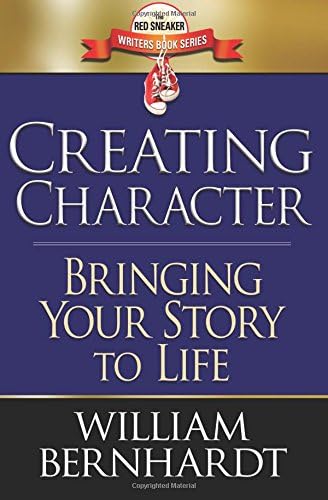 Creating Character: Bringing Your Story to Life: Volume 2 (Red Sneaker Writers Books)