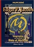 Edgar P. Jacobs T02 Biographie du père de Blake et Mortimer by 