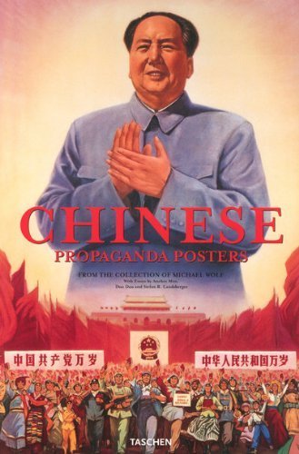 Chinese Propaganda Posters from the Collection of Michael Wolf by Anchee Min (2008-04-01)