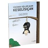 Y&uuml;z&uuml;nde G&uuml;ller A&ccedil;an Keselisı&ccedil;an