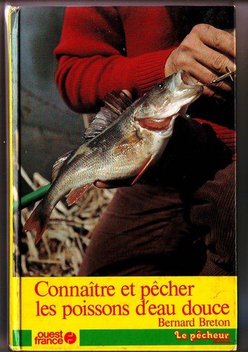 couverture de : Conna&icirc;tre et p&ecirc;cher les poissons d'eau douce