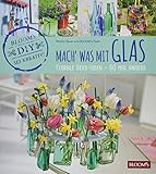  Mach\' was mit Glas: Florale Deko-Ideen - 60 Mal anders