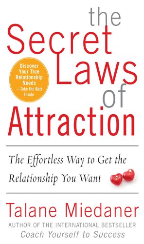 The Secret Laws of Attraction: The Effortless Way to Get the Relationship You Want (English Edition)