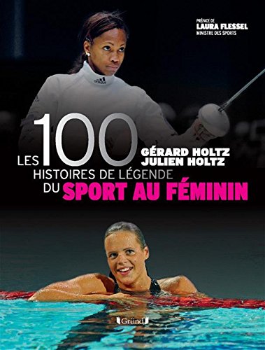 Les  100 histoires de légende du sport au féminin