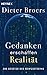 Gedanken erschaffen Realität: Die Gesetze des Bewusstseins by 