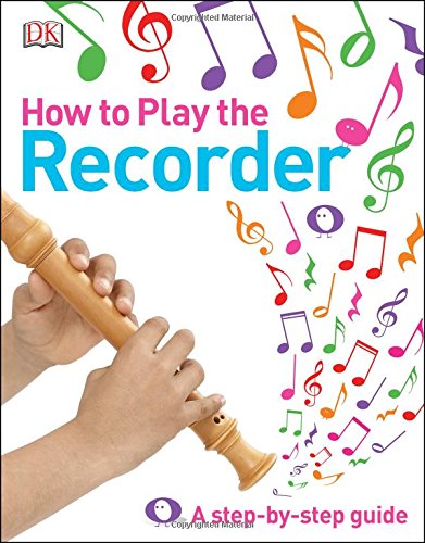 Download How to Play the Recorder Download How to Play the Recorder