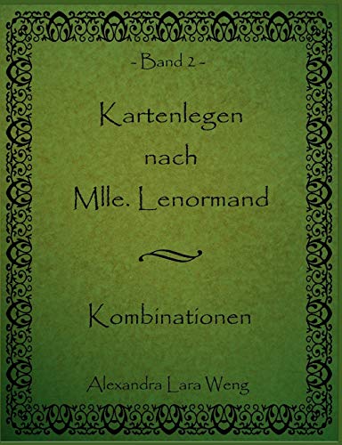 Kartenlegen nach Mlle. Lenormand: Kombinationen Band 2