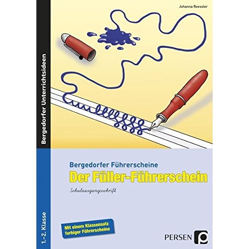 [PDF] Der Füller-Führerschein - SAS: 1. und 2. Klasse (Bergedorfer® Führerscheine) KOSTENLOS DOWNLOAD