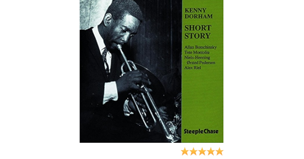 Short Story Kenny Dorham Alex Riel Allan Botschinsky Niels Henning Orsted Pedersen Tete Montoliu Amazon De Musik short story kenny dorham alex riel