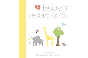 Baby's Record Book: Cherish every magical moment with your child from age 0 to 5