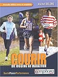 Courir : Du jogging au marathon